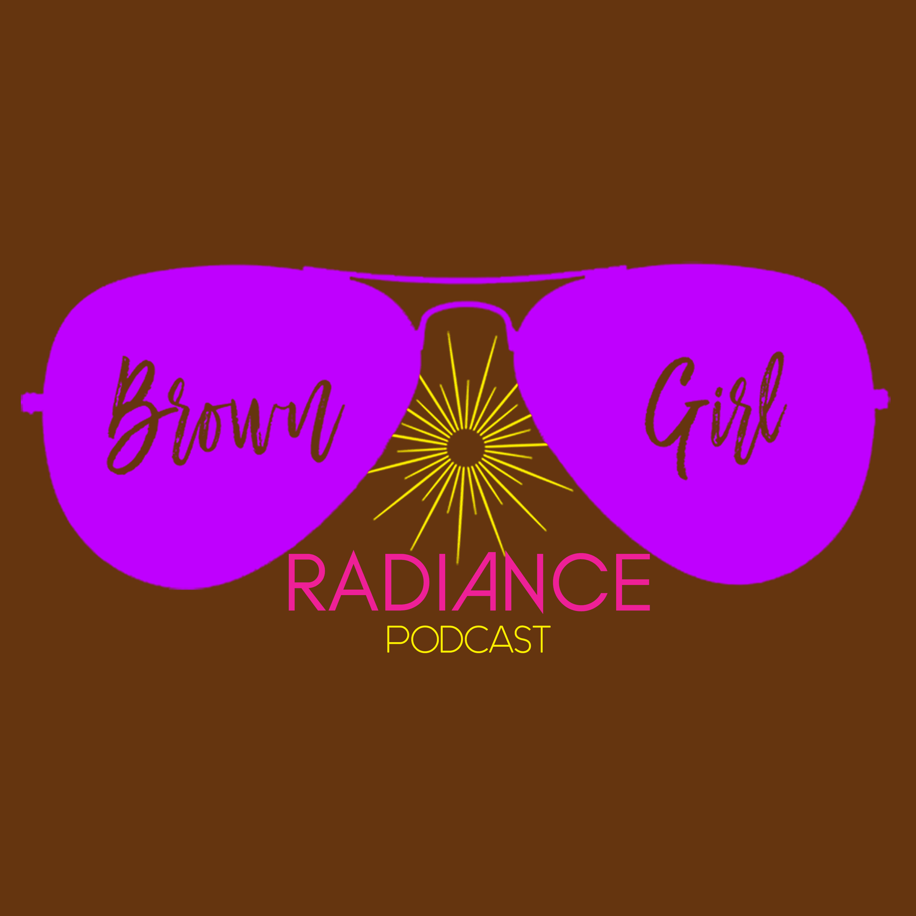Brown Girl Radiance Podcast